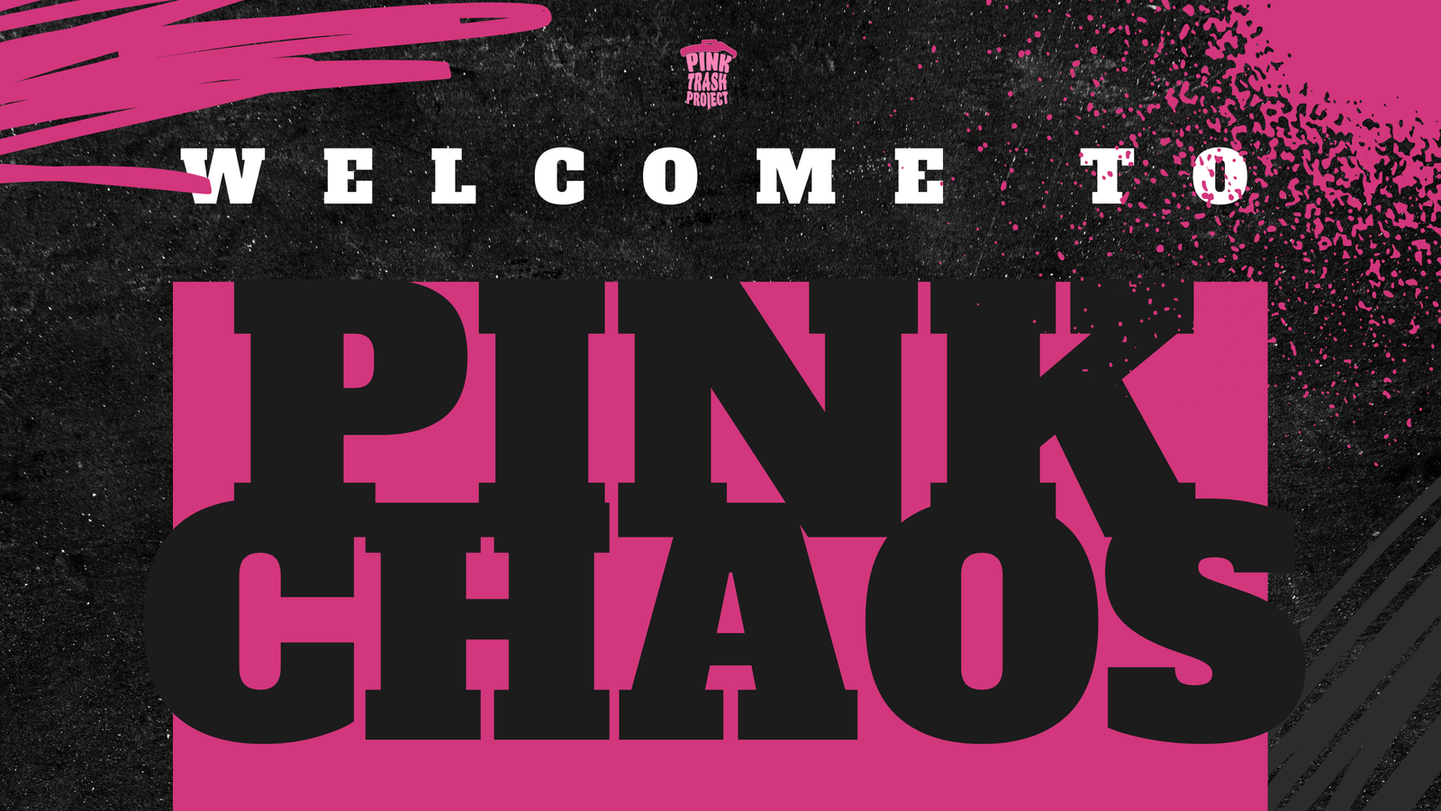 GEAR UP FOR THE SECRET, WELCOME TO PINK CHAOS!
