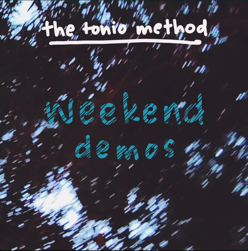 “Weekend Demos” by The Tonio Method: An EP Review