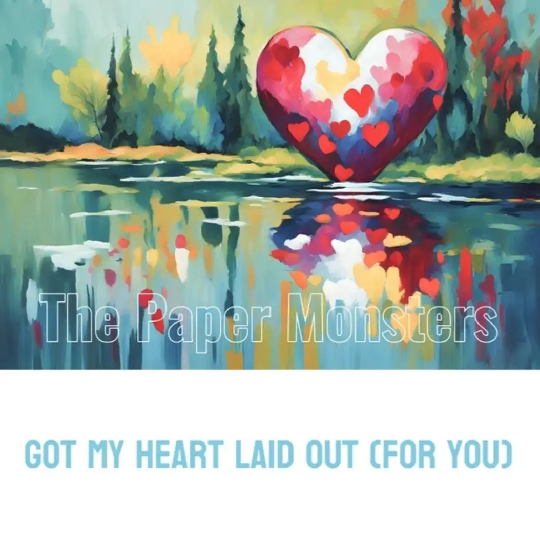 The Paper Monsters Serves The Yearners With “Got My Heart Laid Out (For You)”