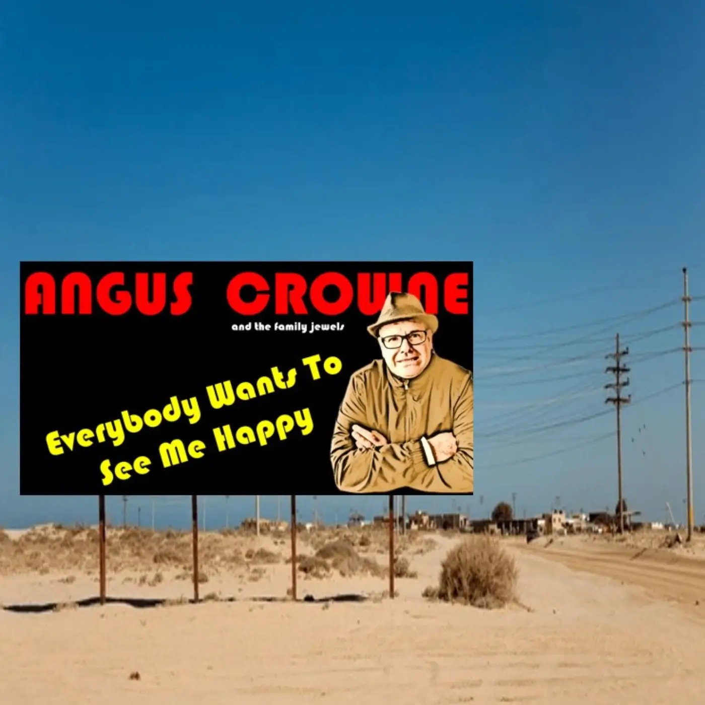 Finding the Joy In Making Music: Everybody Wants To See Me Happy LP by Angus Crowne and the Family Jewels