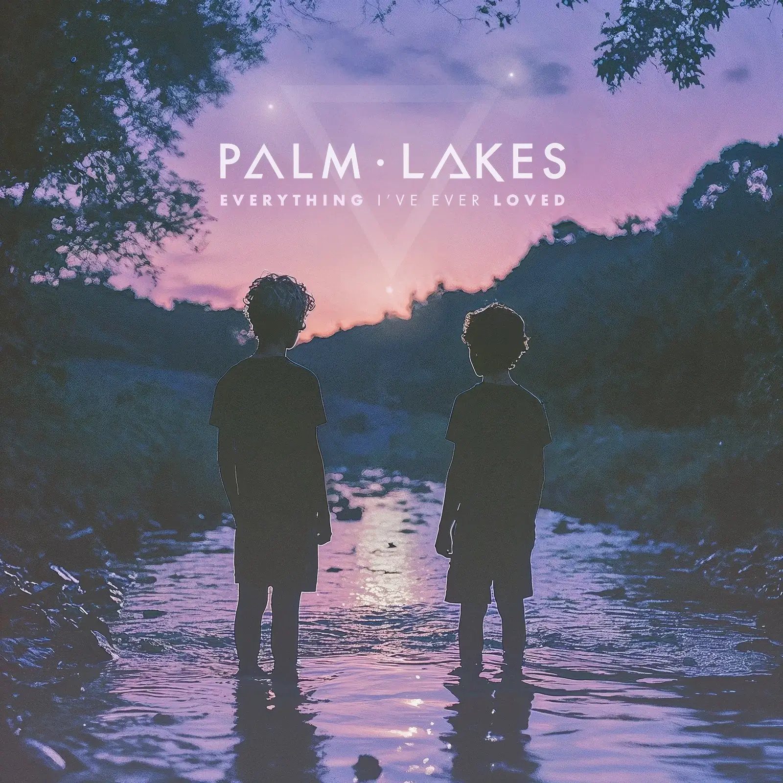 Everything I’ve Ever Loved by Palm Lakes is a reminder about the things that truly matter