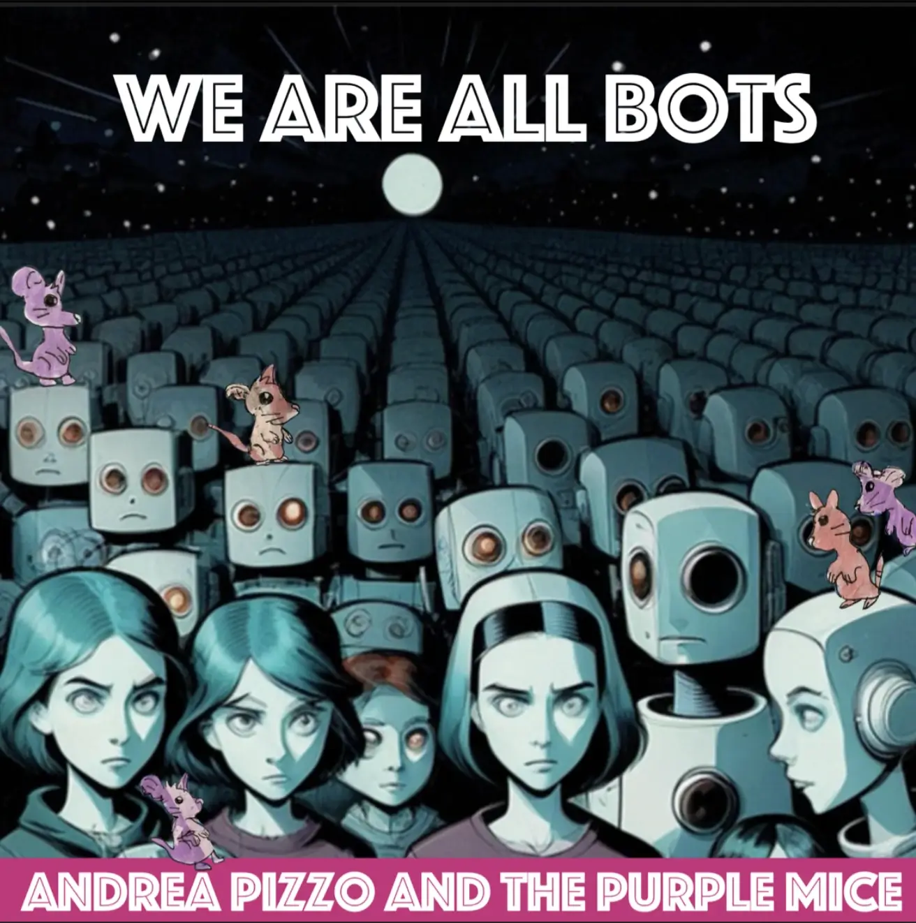 Experience A New Fusion In “We Are All Bots” by Andrea Pizzo And The Purple Mice
