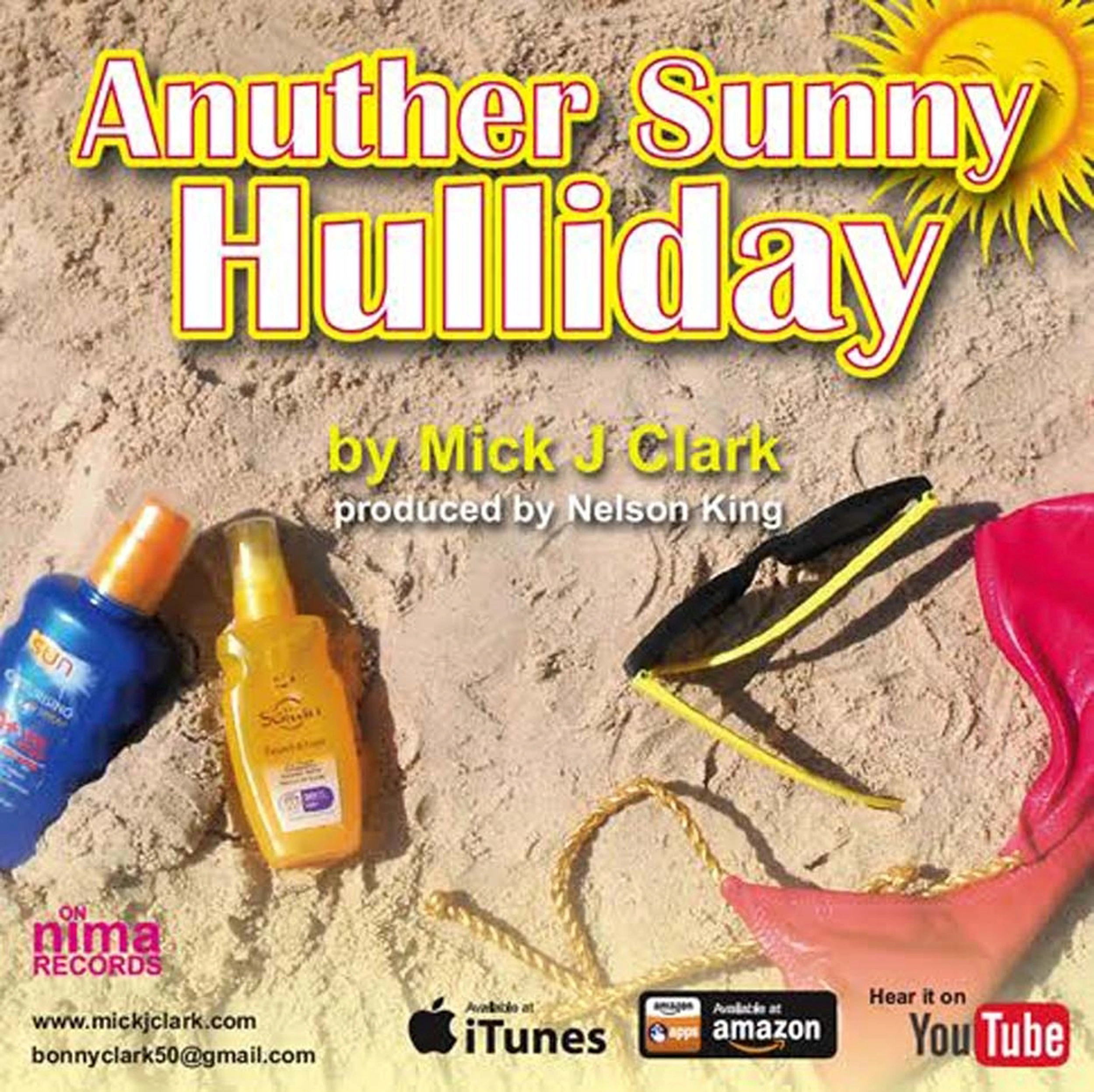 Mick J. Clark’s “Anuther Sunny Hulliday” silly, sunny, seat-dancingly slaps