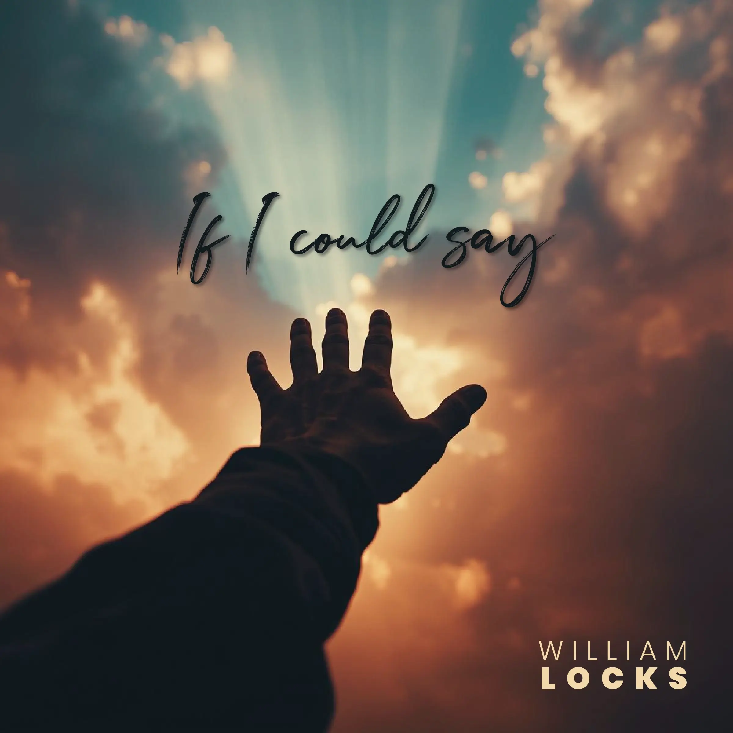 William Locks’ “If I could say” Holds Grief And Closure In One Breathe