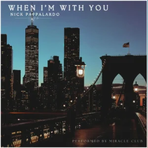 Protected: Nick Pappalardo’s “When I’m With You” Is the Feeling