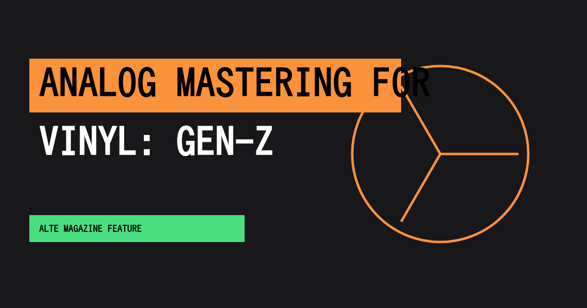 music news - Analog Mastering for Vinyl: Gen-Z Sales Drive Studio Overhauls