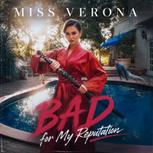 Miss Verona Turns Toxic Attraction Into Dance Pop Fun With “Bad for My Reputation”