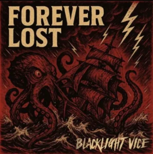 “Forever Lost” Is Raw, Heavy, and Impossible to Polish Away