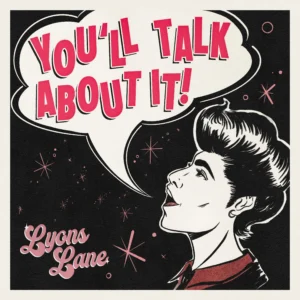Protected: Lyons Lane’s ‘You’ll Talk About It!’ EP Proves Old-School Rock Doesn’t Have to Stay Old