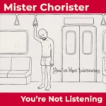 Mister Chorister’s “You’re Not Listening” Turns Frustration Inward