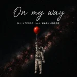 Protected: QUINTESSE and KARL JOSEF Discover the Power in “On My Way”