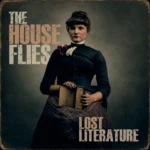The House Flies’ “Lost Literature” Finds the Fun in Getting Lost